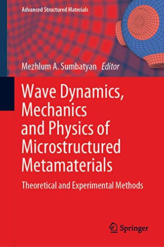 Wave Dynamics, Mechanics and Physics of Microstructured Metamaterials Theoretic [Hardcover]