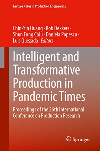 Intelligent and Transformative Production in Pandemic Times Proceedings of the  [Hardcover]