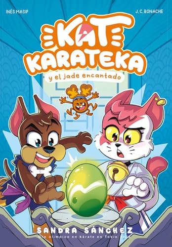 Kat Karateka y el jade encantado / Kat Karateka and the Enchanted Jade [Paperback]