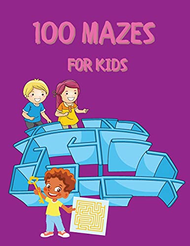 100 Mazes For Kids