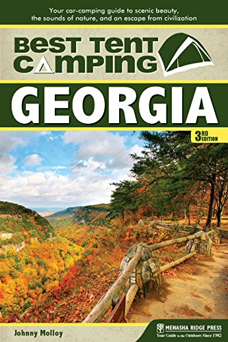Best Tent Camping Georgia Your Car-Camping Guide to Scenic Beauty, the Sounds  [Hardcover]