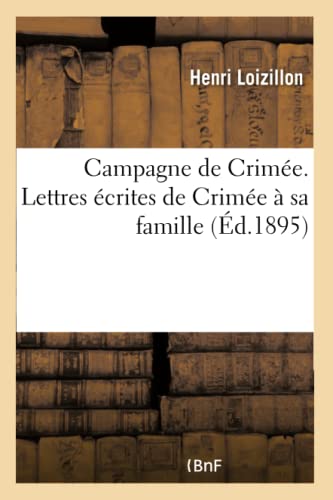 Campagne De Crimee. Lettres Ecrites De Crimee A Sa Famille