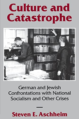 Culture and Catastrophe German and Jewish Confrontations With National Socialis [Hardcover]