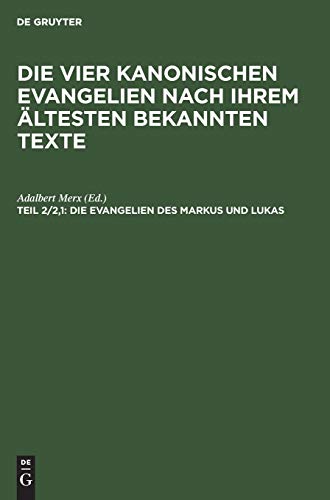 Die Evangelien des Markus und Lukas  Nach der syrischen im Sinaikloster gefunde [Hardcover]