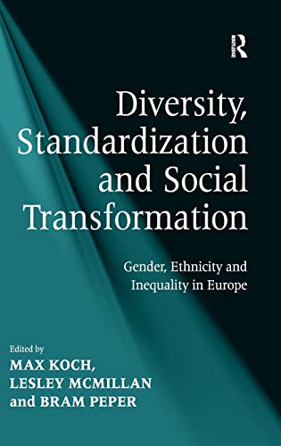 Diversity, Standardization and Social Transformation Gender, Ethnicity and Ineq [Hardcover]