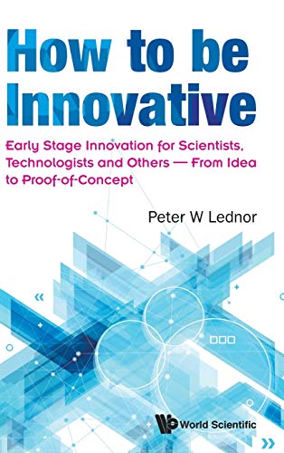 Early-Stage Innovation for Scientists, Technologists and Others from Idea to Pr [Hardcover]