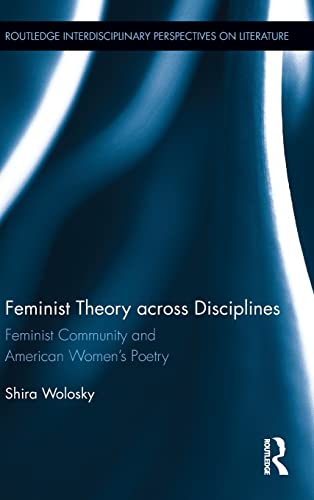 Feminist Theory Across Disciplines Feminist Community and American Women's Poet [Hardcover]