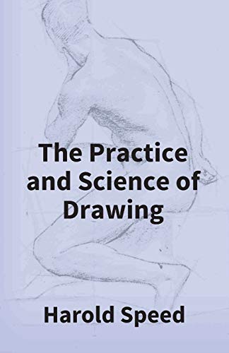 Practice And Science Of Drawing