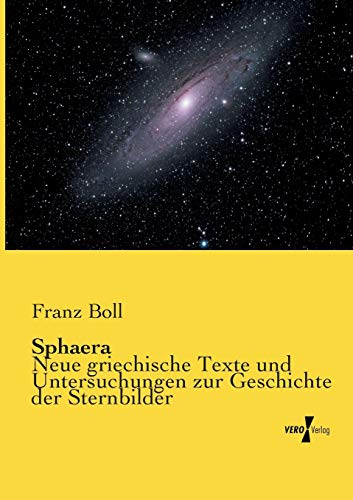 Sphaera - Neue Griechische Texte Und Untersuchungen Zur Geschichte Der Sternbild [Paperback]