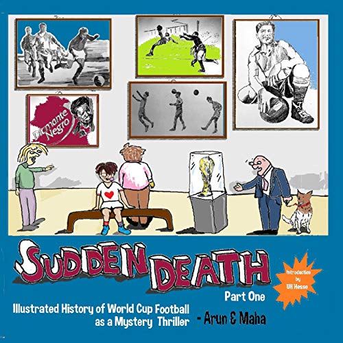 Sudden Death Part 1  Illustrated History of World Cup Football As a Mystery Thr [Paperback]