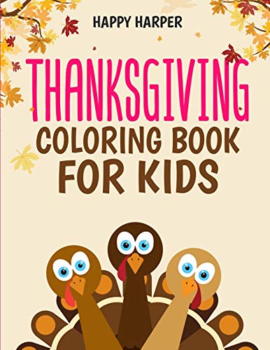Thanksgiving Coloring Book for Kids  A Fun Turkey Day Coloring Gift Book for Bo [Paperback]