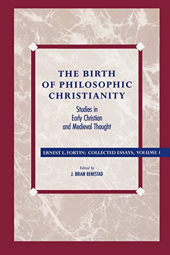 The Birth of Philosophic Christianity Studies in Early Christian and Medieval T [Paperback]