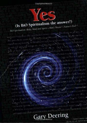 Yes (Is BiO Spiritualism the Answer)  BiO Spiritualism Body, Mind and Spirit  [Paperback]