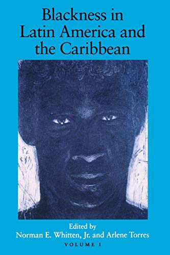 Blackness in Latin America and the Caribbean, Volume 1 Social Dynamics and Cult [Paperback]