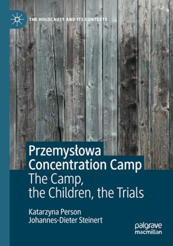 PrzemysBowa Concentration Camp The Camp, the Children, the Trials [Paperback]