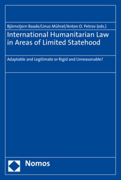 International Humanitarian Law in Areas of Limited Statehood Adaptable and Legi [Paperback]