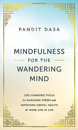 Mindfulness For the Wandering Mind Life-Changing Tools for Managing Stress and  [Hardcover]