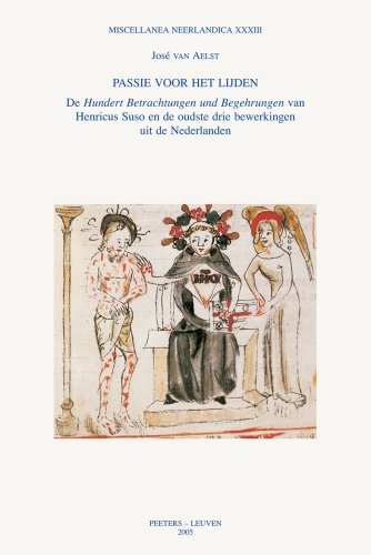 Passie voor het lijden De Hundert Betrachtungen und Begehrungen van Henricus Su [Paperback]