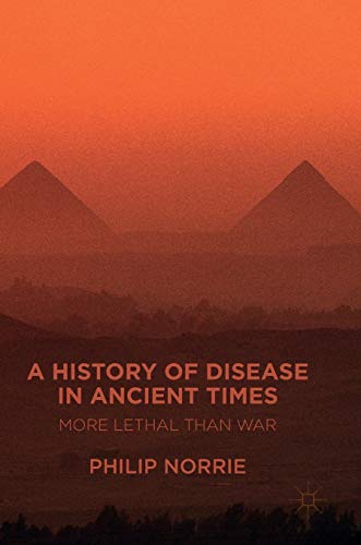 A History of Disease in Ancient Times More Lethal than War [Hardcover]
