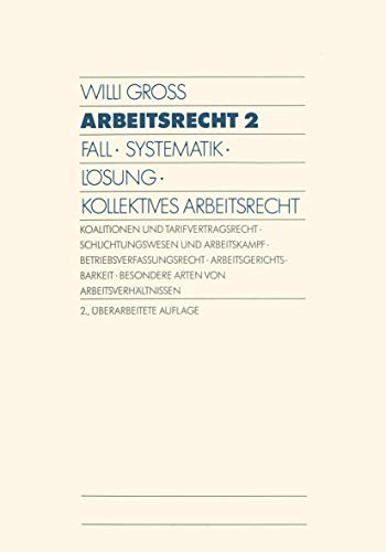 Arbeitsrecht 2 Fall  Systematik  Lsung  Kollektives Arbeitsrecht [Paperback]