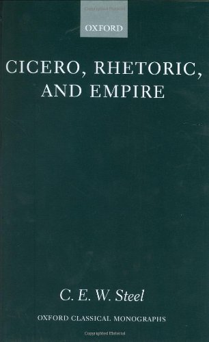 Cicero, Rhetoric, and Empire [Hardcover]