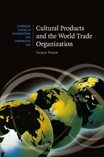 Cultural Products and the World Trade Organization [Paperback]