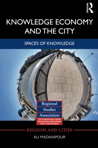 Knowledge Economy and the City Spaces of knowledge [Paperback]