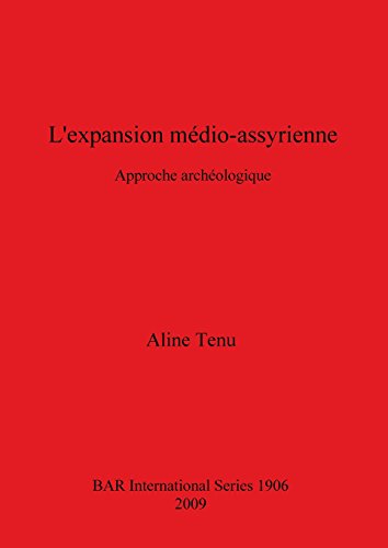 L'expansion medio-assyrienne Approche archeologique [Paperback]