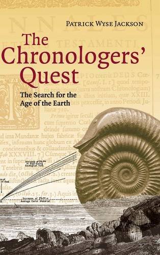 The Chronologers' Quest The Search for the Age of the Earth [Hardcover]