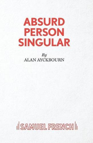 Absurd Person Singular - A Play (acting Edition) [Paperback]