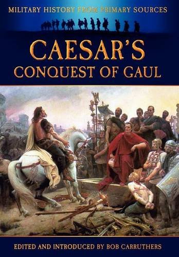 Caesar's Conquest Of Gaul [Hardcover]