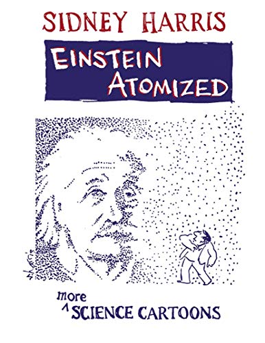 Einstein Atomized More Science Cartoons [Paperback]
