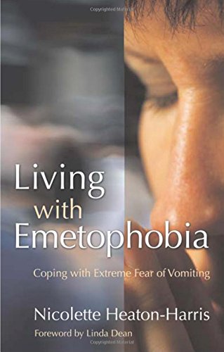Living With Emetophobia Coping With Extreme Fear Of Vomiting [Paperback]