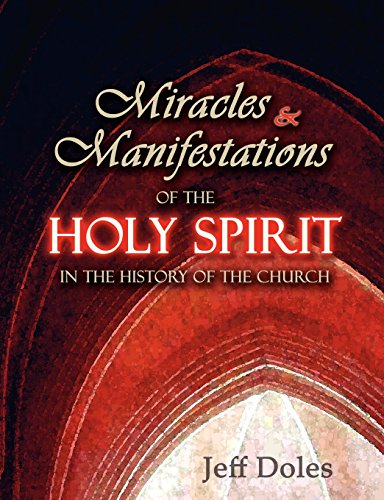 Miracles And Manifestations Of The Holy Spirit In The History Of The Church [Paperback]