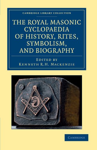 The Royal Masonic Cyclopaedia of History, Rites, Symbolism, and Biography [Paperback]