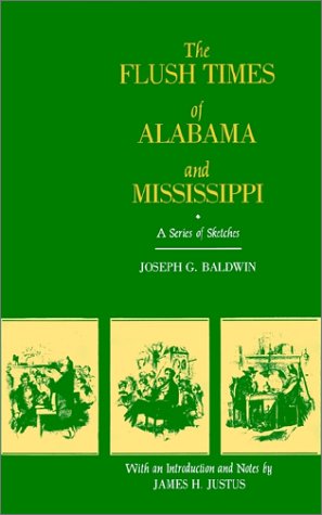 Flush Times of Alabama and Mississippi  A Series of Sketches [Paperback]