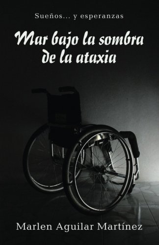 Mar Bajo la Sombra de la Ataxia  Sueos... y Esperanzas [Paperback]