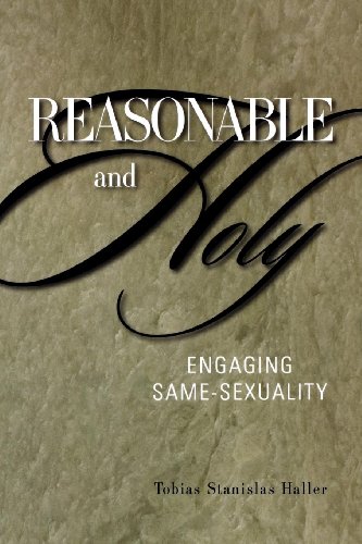 Reasonable And Holy Engaging Same-Sexuality [Paperback]