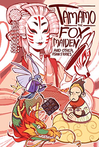 Tamamo the Fox Maiden and Other Asian Stories [Paperback]