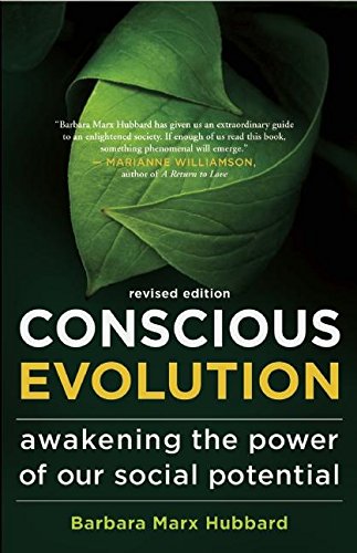 Conscious Evolution Awakening the Power of Our Social Potential [Paperback]