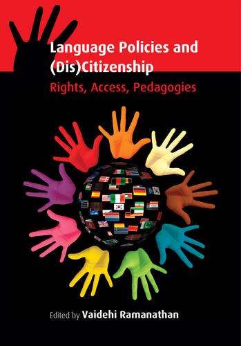 Language Policies and (Dis)Citizenship Rights, Access, Pedagogies [Paperback]
