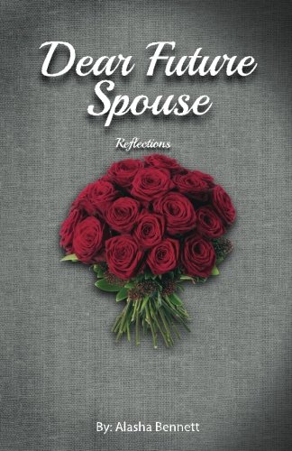 Dear Future Spouse  Reflections [Paperback]