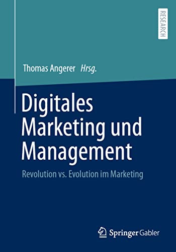 Digitales Marketing und Management Revolution vs. Evolution im Marketing [Paperback]