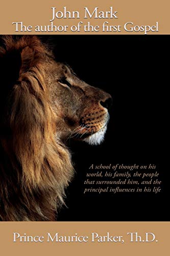 John Mark  The Author of the First Gospel [Paperback]