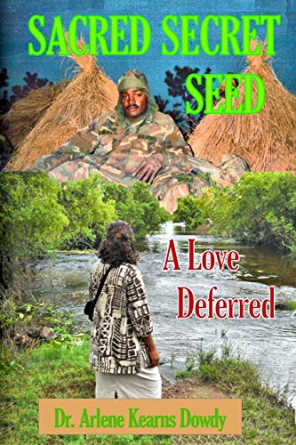 Sacred Secret Seed  A Love Deferred [Paperback]