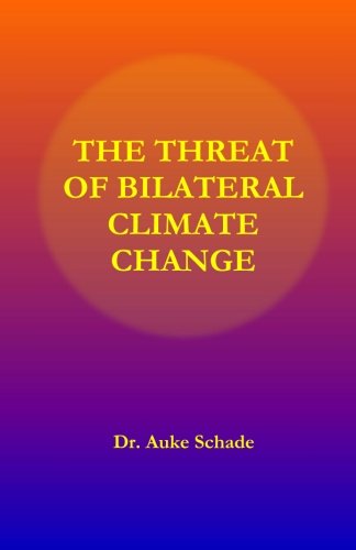 The Threat Of Bilateral Climate Change (global Warming) [Paperback]