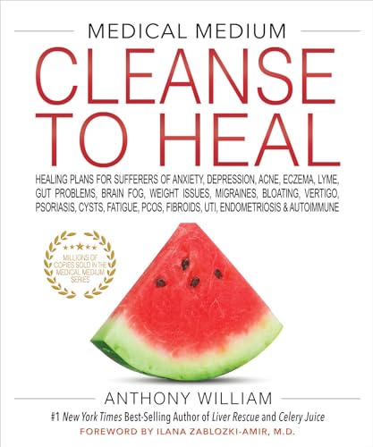 Medical Medium Cleanse to Heal Healing Plans for Sufferers of Anxiety, Depressi [Hardcover]