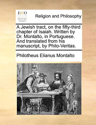 A Jewish Tract, On The Fifty-Third Chapter Of Isaiah. Written By Dr. Montalto, I [Paperback]