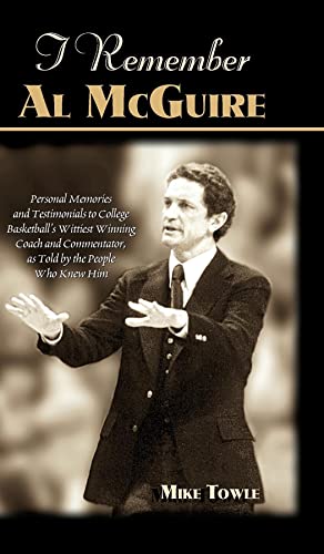 I Remember Al McGuire Personal Memories and Testimonials to College Basketball' [Hardcover]
