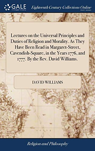 Lectures on the Universal Principles and Duties of Religion and Morality. As The [Hardcover]